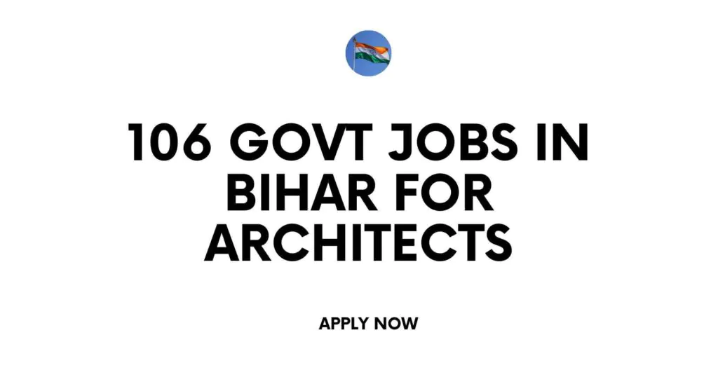 govt job for architects in Bihar